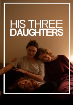 His Three Daughters (2023) full Movie Download In Dual Audio HD